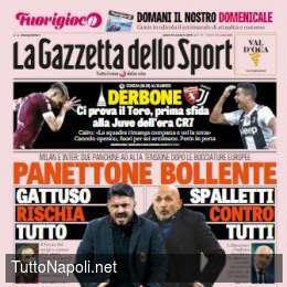 PRIMA PAGINA – Gazzetta ora vede Spalletti e Gattuso in bilico: “Panettone bollente”