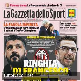 PRIMA PAGINA – Gazzetta: “Milan, Sarri si allontana: spuntano Di Francesco e Gasperini”