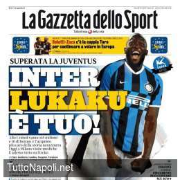 PRIMA PAGINA – Gazzetta dello Sport: “Inter, Lukaku è tuo!”