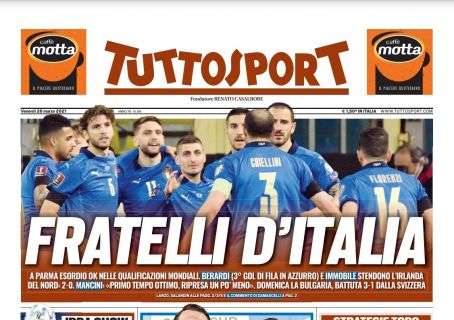 PRIMA PAGINA – Tuttosport: “Fratelli d’Italia”