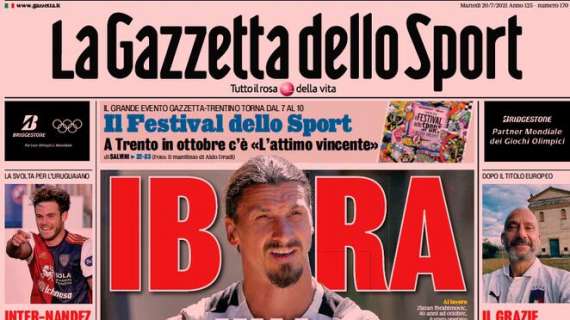 PRIMA PAGINA – Gazzetta: “Ibra, una fretta del… Diavolo”