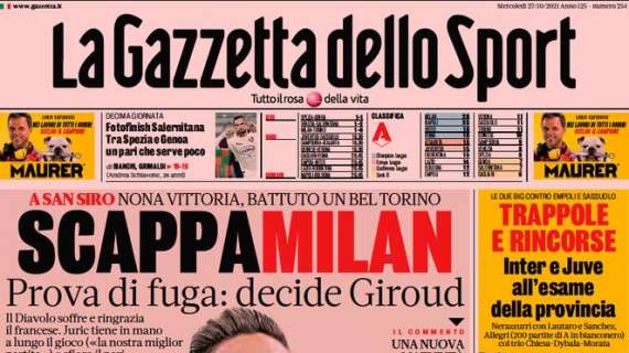 PRIMA PAGINA – Gazzetta: “Scappa il Milan, prova di fuga”