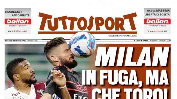 PRIMA PAGINA – Tuttosport: “Milan in fuga, ma che Toro!”