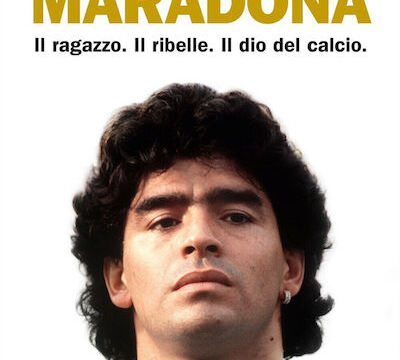 Il ragazzo. Il ribelle. Il Dio del calcio. Dopo Ronaldo e Messi, Balague racconta Maradona