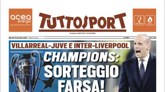 PRIMA PAGINA – Tuttosport: “Champions: sorteggio farsa!”