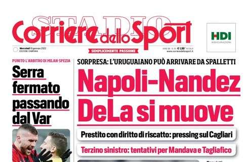 PRIMA PAGINA – CdS Campania: “Napoli-Nandez, ADL si muove”