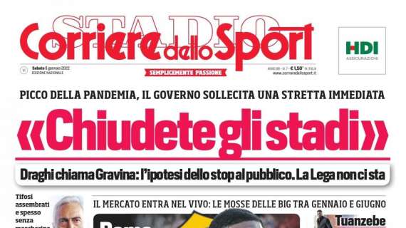 PRIMA PAGINA – CdS: “Chiudete gli stadi! Tuanzebe punta la Sampdoria”
