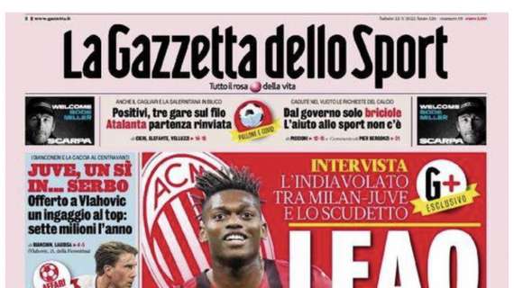 PRIMA PAGINA – Gazzetta dello Sport: “Leao meravigliao: pronti per vincere”