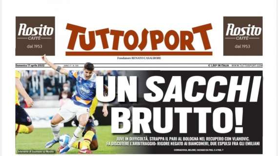 PRIMA PAGINA – Tuttosport: “Un Sacchi brutto!”
