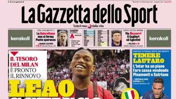 PRIMA PAGINA – Gazzetta: “Milan, Leao sceicco. Juve su Milinkovic”