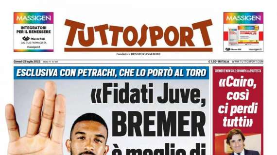 PRIMA PAGINA – Tuttosport: “Fidati Juve, Bremer è meglio di De Ligt”