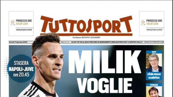 PRIMA PAGINA – Tuttosport: “Milik, voglie da Pipita”