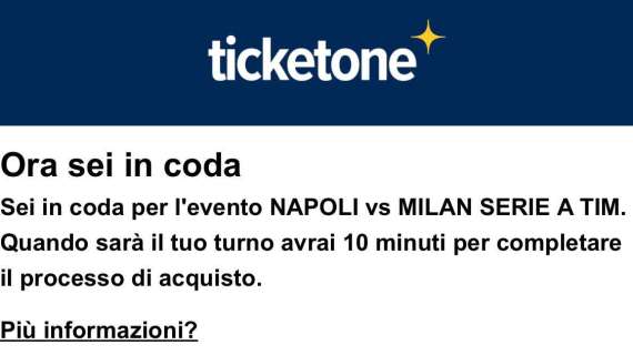 FOTO – Subito caccia al biglietto per Napoli-Milan: nei primi 5 minuti sono già in 18mila in coda virtuale!