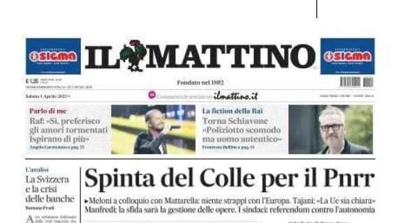 PRIMA PAGINA – Il Mattino: “Raspadori e Cholito, a voi il gol”