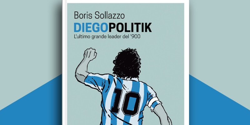 DiegoPolitik, esce oggi il nuovo libro su Maradona