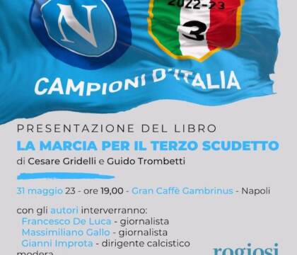 Il 31 maggio al Gambrinus il libro di Gridelli e Trombetti sullo scudetto del Napoli
