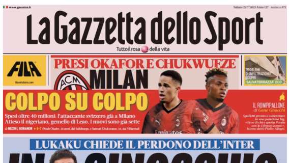 PRIMA PAGINA – Gazzetta dello Sport su Lukaku: “In ginocchio da te”