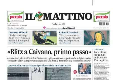 PRIMA PAGINA – Il Mattino su Lindstrom: “Ho scelto il Napoli dopo aver rifiutato il Liverpool”