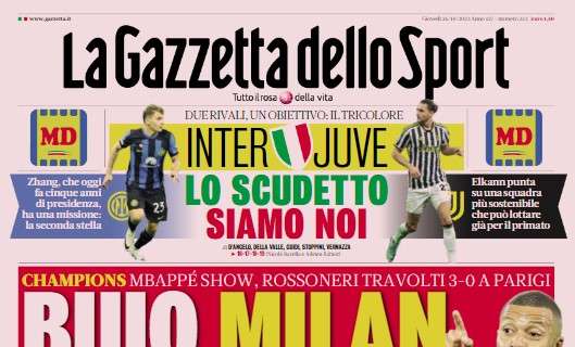PRIMA PAGINA – Gazzetta già dimentica il Napoli: “Inter e Juve, lo scudetto siamo noi”