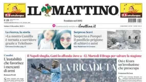 PRIMA PAGINA – Il Mattino: “La ricaduta. Osi-Kvara, involuzione preoccupante”