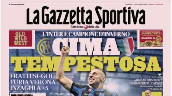 PRIMA PAGINA – Gazzetta non apre con lo scandalo VAR: “Cima tempestosa: Inter Campione d’Inverno”