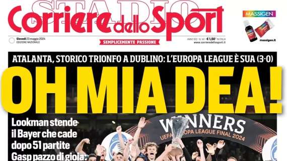 Corriere dello Sport: “Oh mia Dea!”