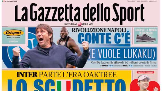 Gazzetta: “Rivoluzione Napoli: Conte c’è e vuole Lukaku”