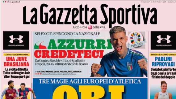 Gazzetta dello Sport: “Azzurri, credeteci. Una Juventus brasiliana”