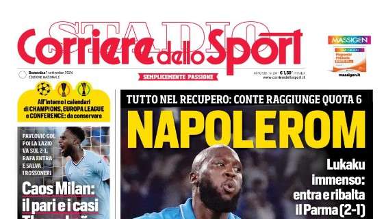 CdS titola: “Napolerom! Lukaku entra e ribalta il Parma”