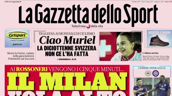 Gazzetta dello Sport: “Il Milan vola alto. Inzaghi per ripartire”