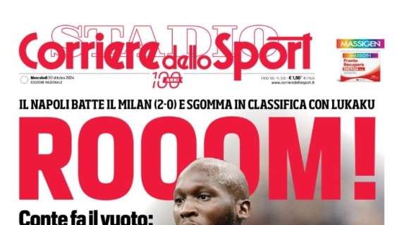 Corriere dello Sport: “Room! Il Napoli sgomma con Lukaku”