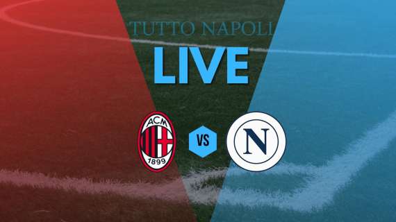 Milan-Napoli, pre-partita: a breve l’inizio della gara!