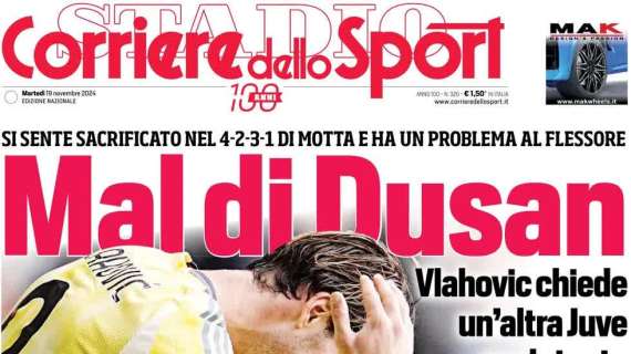 Cds: “Cento Conte, Napoli sogna. Juve, mal di Dusan”