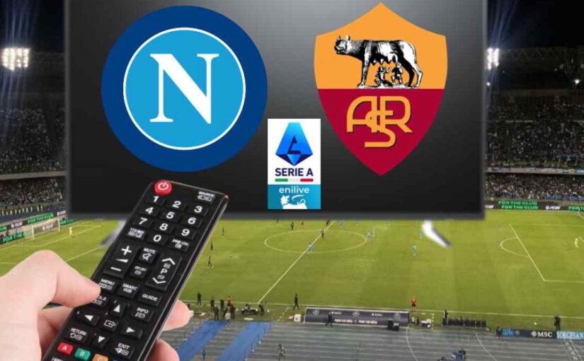 Dove vedere Napoli-Roma in Tv e streaming: c’è una sorpresa, il canale