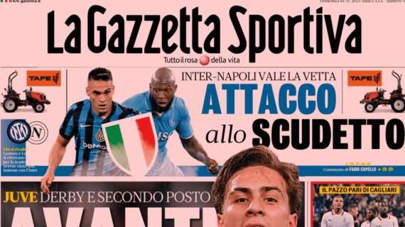 La Gazzetta dello Sport: “Attacco allo Scudetto! Inter-Napoli vale la vetta”