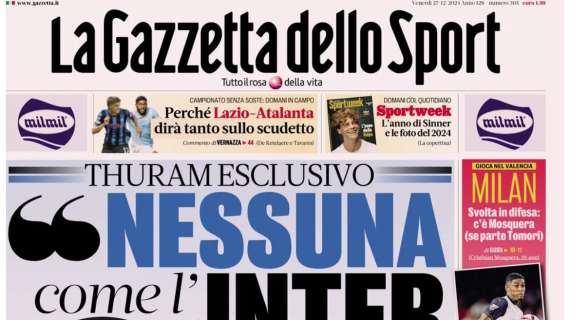 Gazzetta dello Sport: “Thuram: Nessuna come l’Inter”