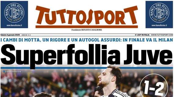 Tuttosport: “Superfollia Juve”