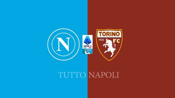 Napoli-Torino: segui la diretta testuale su TuttoNapoli