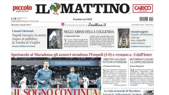 Il Mattino: “Il sogno continua”