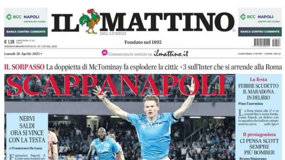 Il Mattino: “ScappaNapoli”