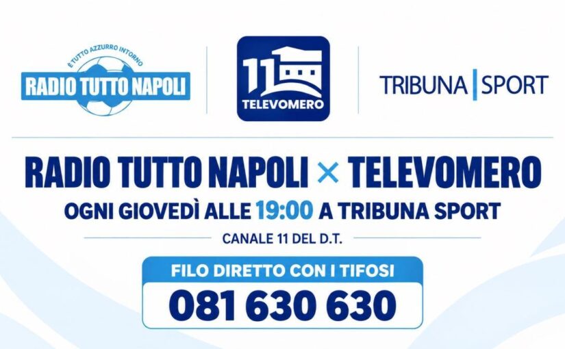 Televomero, questa sera Tribuna Sport in collaborazione con Radio Tutto Napoli