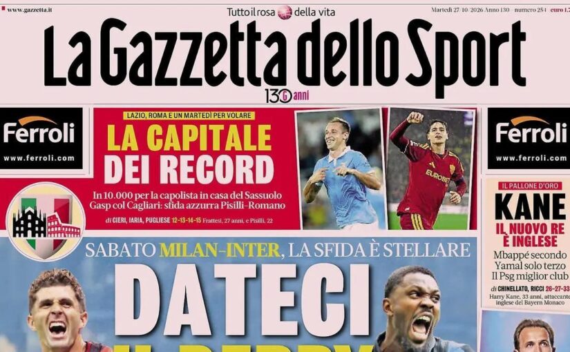 “Dateci il derby. La capitale dei record”: la prima de La Gazzetta dello Sport